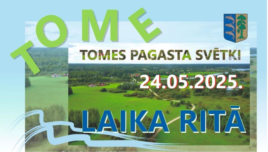 Maija beigās ar bagātīgu programmu atzīmēs Tomes pagasta svētkus