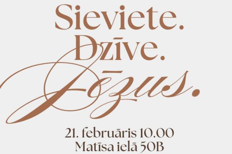 Attēls rakstam: Šogad notiks LBDS rīkotā sieviešu konference “SIEVIETE. DZĪVE. JĒZUS”