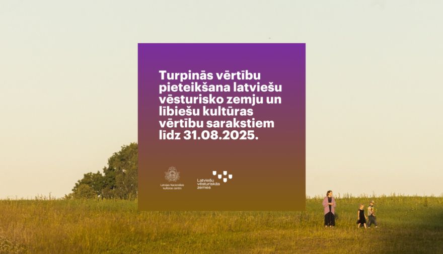 Aicina pieteikt elementus latviešu vēsturisko zemju un lībiešu kultūras vērtību sarakstiem