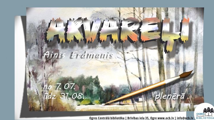 Ogres Centrālajā bibliotēkā apskatāma mākslinieka Aiņa Erdmaņa izstāde “Akvareļi plenērā”
