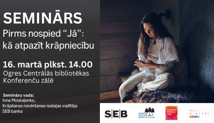 Ogres Centrālajā bibliotēkā notiks seminārs par krāpniecību digitālajā vidē