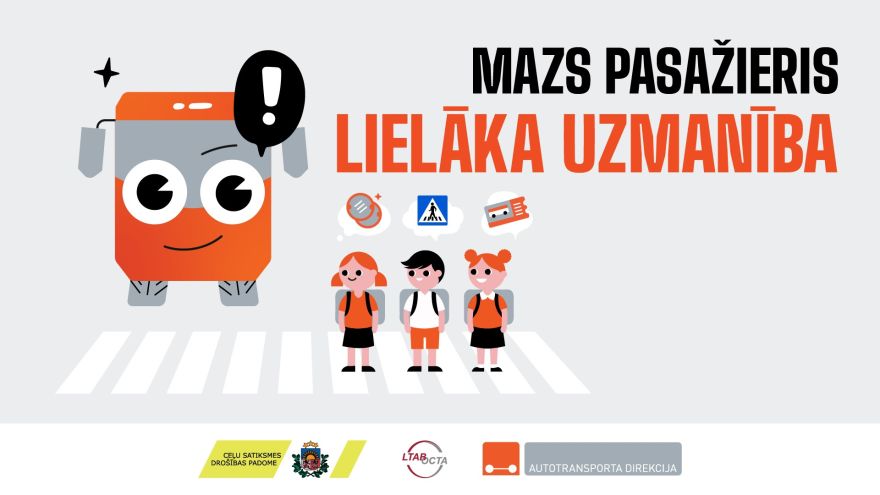 Autotransporta direkcija uzsāk kampaņu “Mazs pasažieris – lielāka uzmanība!”