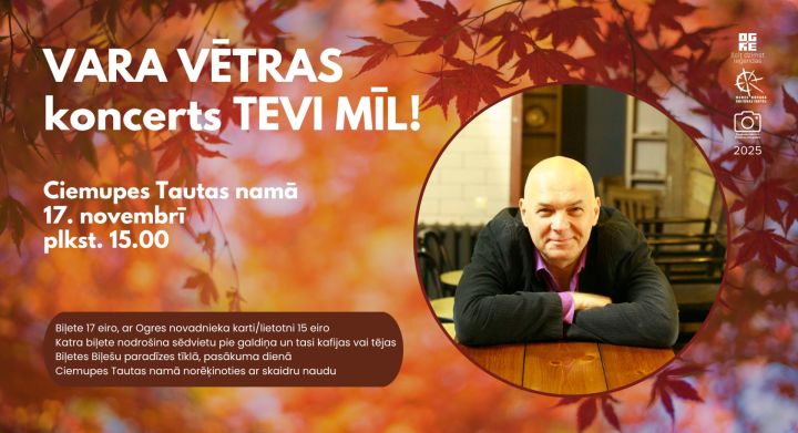 Varis Vētra ar koncertu “Tevi mīl” uzstāsies  Ciemupes Tautas namā