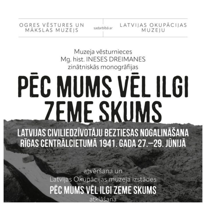 Atklājot pagātnes traģēdijas: izstāde un grāmata "Pēc mums vēl ilgi zeme skums"