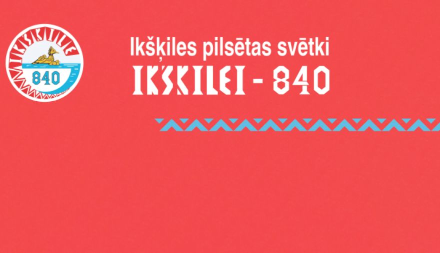 Nedēļas nogalē notiks Ikšķiles pilsētas svētki “IKŠĶILEI 840”