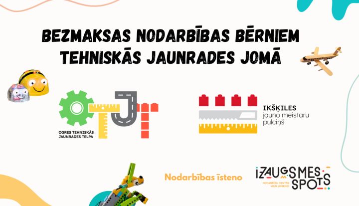 Bezmaksas pulciņi bērniem tehniskās jaunrades jomā Ogrē un Ikšķilē