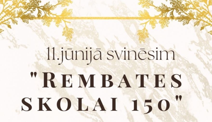 11. jūnijā Rembates skolas 150 gadu jubileja!