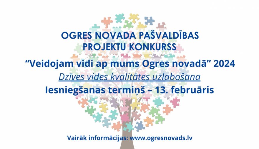 Aicina iedzīvotājus piedalīties projektu konkursā “Veidojam vidi ap mums Ogres novadā”