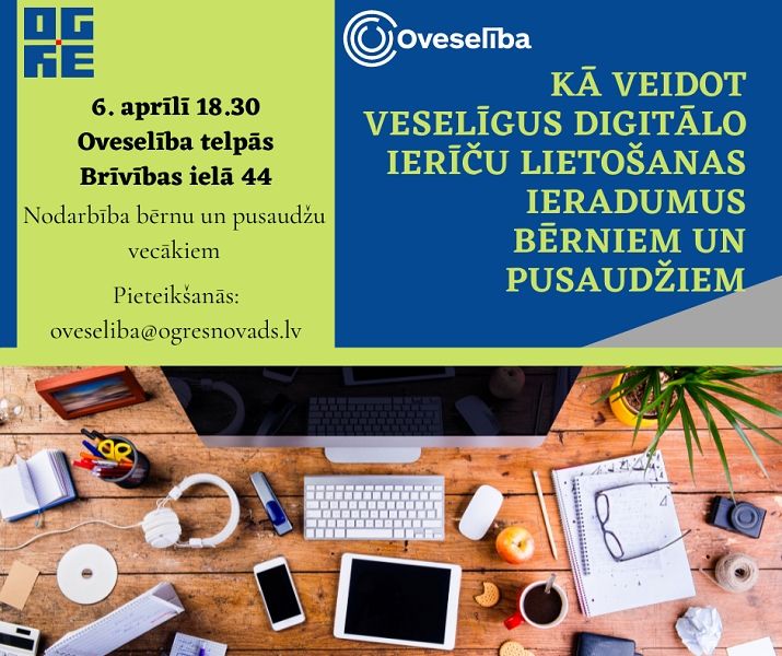 Aicina veidot veselīgus digitālo ierīču lietošanas ieradumus bērniem un pusaudžiem