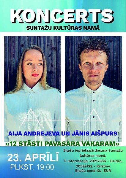 Aija Andrejeva un Jānis Aišpurs "12 stāsti pavasara vakaram" Suntažos