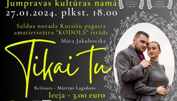 Amatierteātra "Kodols" izrāde "Tikai tu" Jumpravā