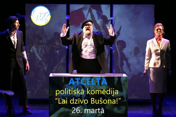 Atcelta 26. martā paredzētā izrāde "Lai dzīvo Bušona!"