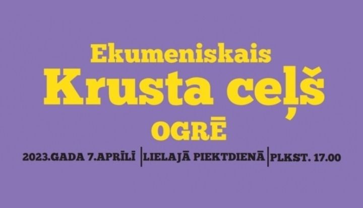 Ekumēnisks Krusta ceļa gājiens Ogrē