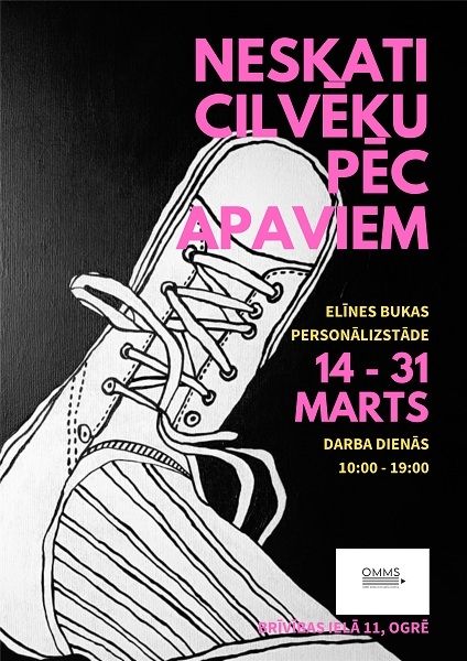 Elīnes Bukas personālizstāde "Neskati cilvēku pēc apaviem"