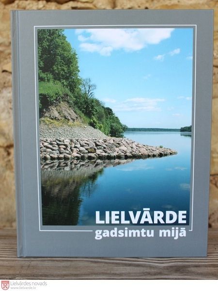 Grāmata "Lielvārde gadsimtu mijā 1990-2020" pieejama iegādes punktos un bibliotēku krājumos