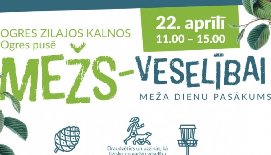 Izglītojošs pasākums "Mežs – veselībai!" Ogrē