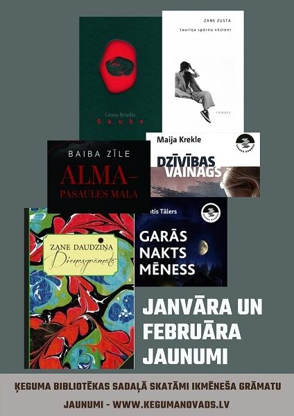 Janvāra un februāra literatūras jaunumi Ķeguma bibliotēkā