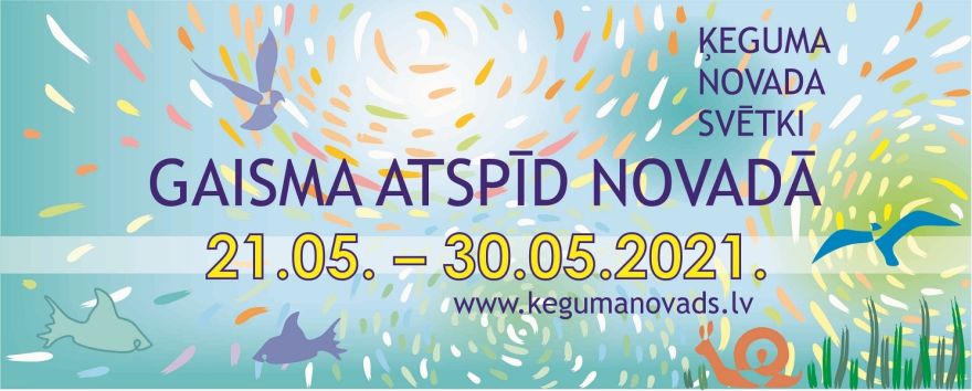 Ķeguma novada svētki "GAISMA ATSPĪD NOVADĀ"