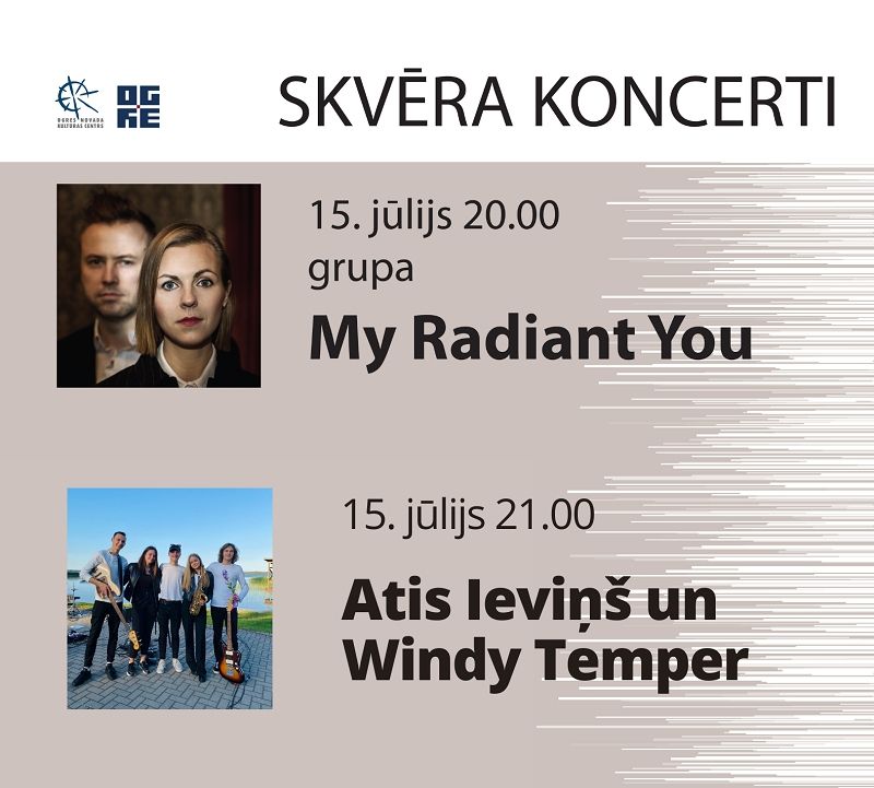 Koncertciklā SKVĒRA KONCERTI muzicēs "My radiant you", mūziķis Atis Ieviņš un "Windy Temper"
