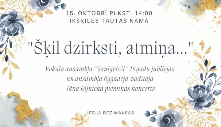 Koncerts “Šķil dzirksti, atmiņa...” Ikšķilē