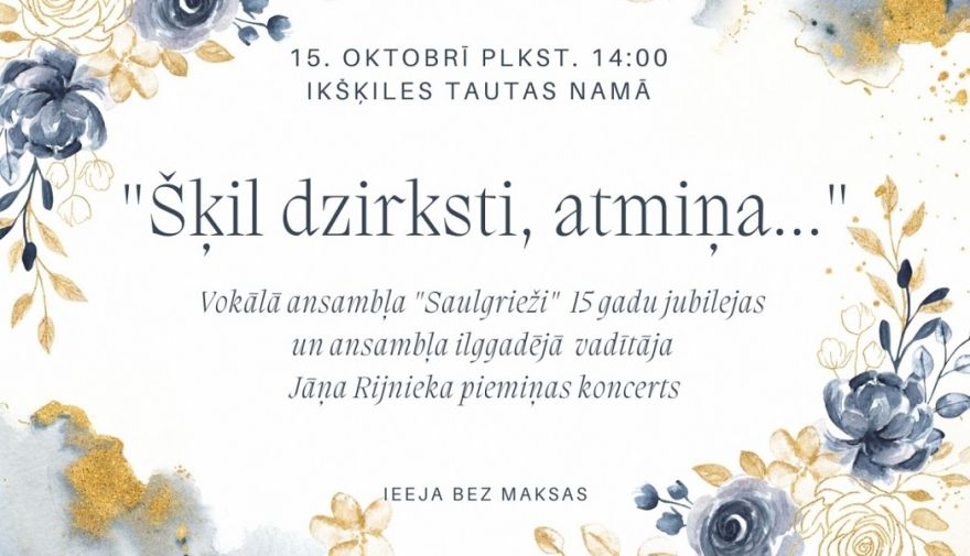 Koncerts “Šķil dzirksti, atmiņa...” Ikšķilē