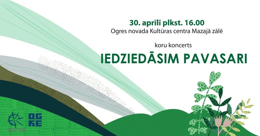 Koru koncerts IEDZIEDĀSIM PAVASARI