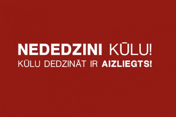Kūlas dedzināšana ir bīstama un sodāma rīcība!