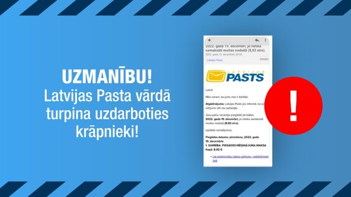 Latvijas Pasts: Krāpnieki atkal izsūta viltus ziņas – aicinām uzmanīties!