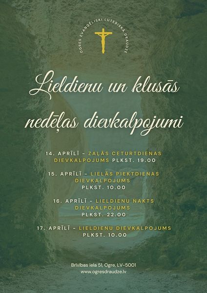 Lieldienu un Klusās nedēļas Dievkalpojumi Ogres Ev. luteriskajā draudzē