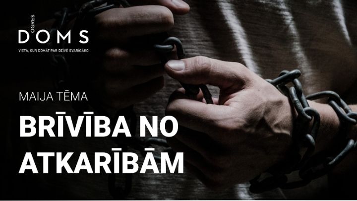 Maijā Ogres DOMS runās par brīvību no atkarībām