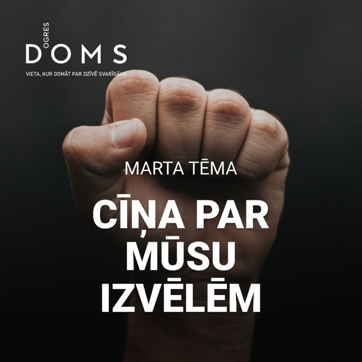 Martā Ogres DOMS aicina izvērtēt sfēras, kuras ietekmē mūsu izvēles