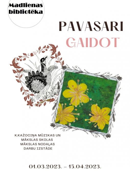 Mūzikas un mākslas skolas audzēkņu darbu izstāde "Pavasari gaidot" Madlienā