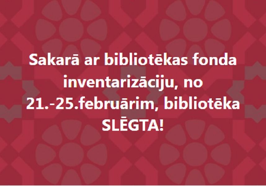 No 21. līdz 25. februārim Lielvārdes pilsētas bibliotēka būs slēgta