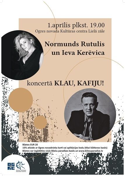 Normunds Rutulis un Ieva Kerēvica koncertā KLAU, KAFIJU!