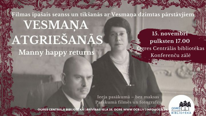 Ogres Centrālajā bibliotēkā notiks dokumentālās filmas "Vesmaņa atgriešanās" īpašais seanss