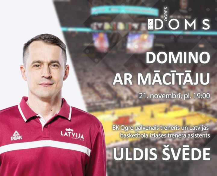 Ogres DOMS atsāk sezonu ar jaunu rubriku kopā ar BK Ogre galveno treneri Uldi Švēdi