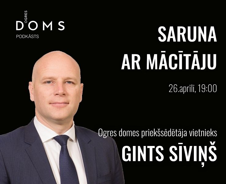 Ogres DOMS podkāstā viesojas Ogres domes priekšsēdētāja vietnieks Gints Sīviņš