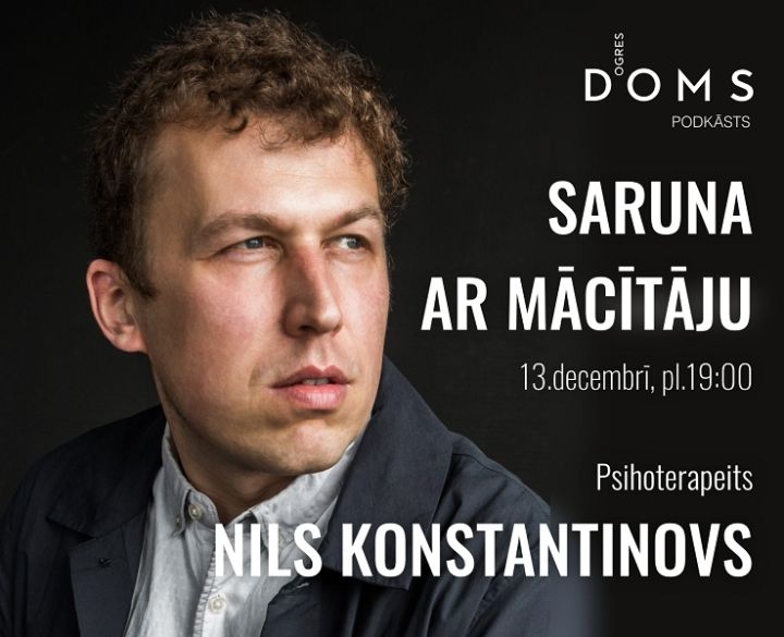 Ogres DOMS raidieraksts ar pusaudžu psihoterapeitu Nilu Konstantinovu