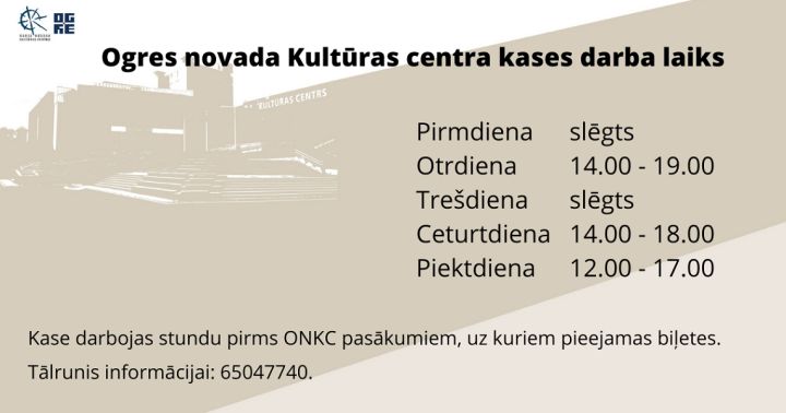 Ogres novada Kultūras centra kases darba laiks no 1. septembra