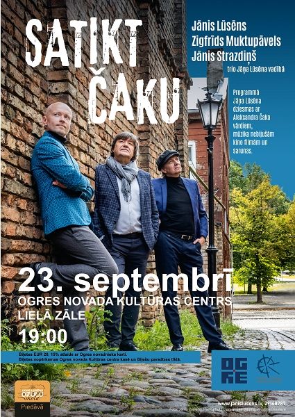 Ogres novada Kultūras centrā koncertprogramma SATIKT ČAKU