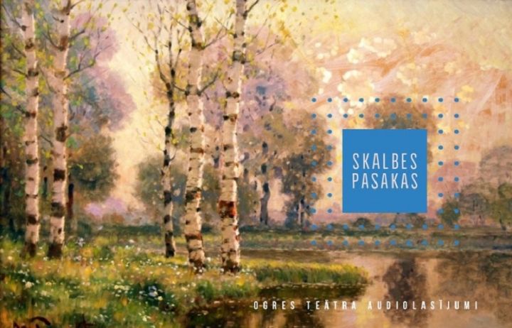 Ogres teātris radījis Kārļa Skalbes pasaku audiolasījumu ciklu
