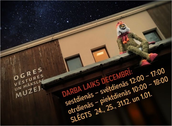 Ogres Vēstures un mākslas muzejā decembrī pagarināts darba laiks