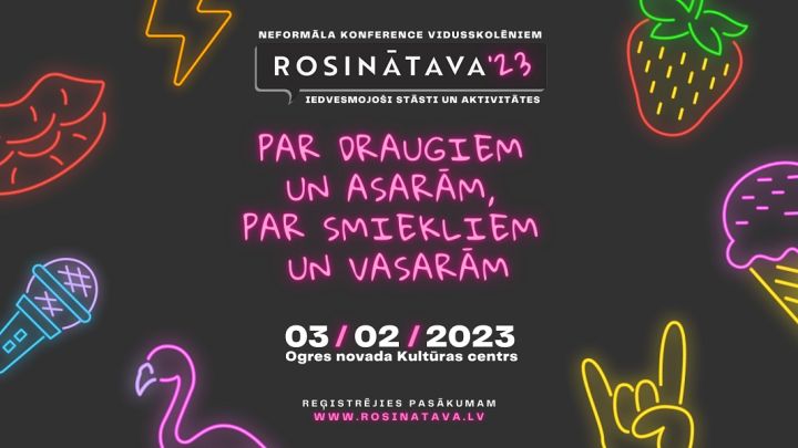 Pagarināta pieteikšanās vidusskolēnu iedvesmas konferencei "Rosinātava"