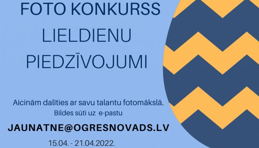 Parādi, kā Tu redzi un izbaudi Lieldienas Ogres novadā!