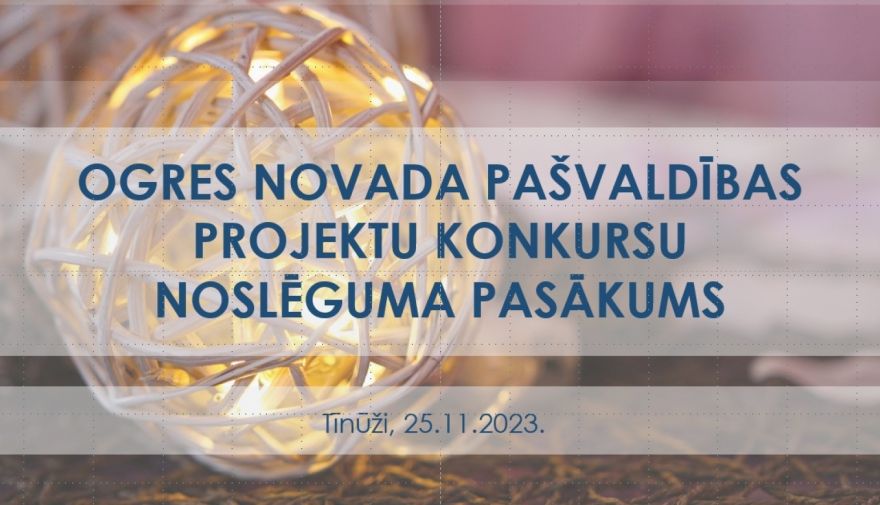 Pašvaldība sveic projektu īstenotājus konkursos “Veidojam vidi ap mums Ogres novadā” un “R.A.D.I. – Ogres novadam”, apbalvojot veiksmīgākos projektus