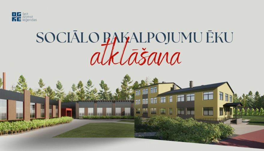 Sociālo pakalpojumu ēku atklāšana Ogrē