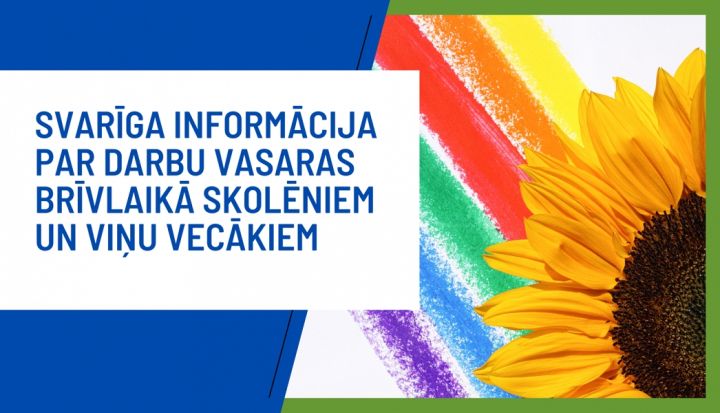 Svarīga informācija par darbu vasaras brīvlaikā skolēniem un viņu vecākiem
