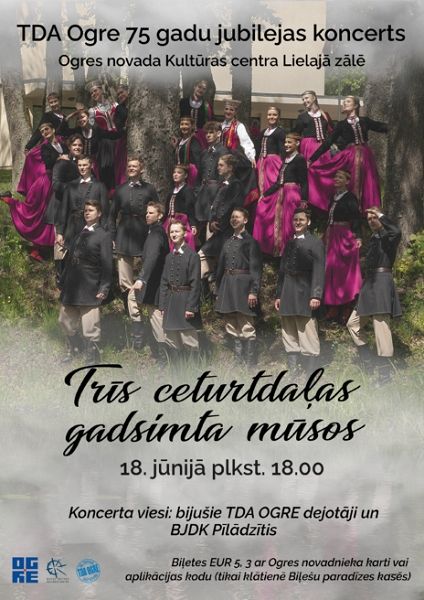 TDA OGRE 75 gadu jubilejas koncerts TRĪS CETURTDAĻAS GADSIMTA MŪSOS