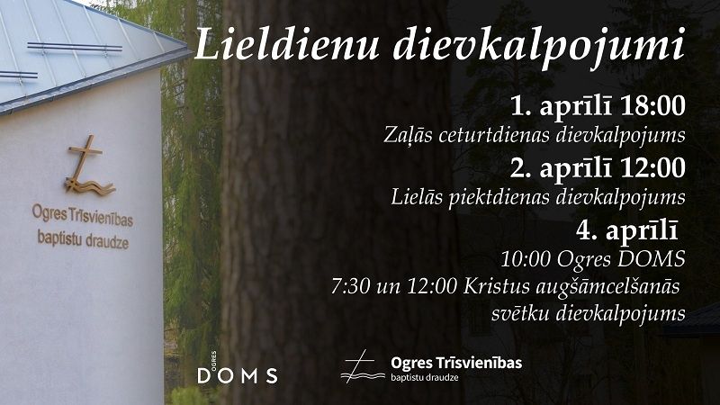 Trīsvienības baptistu draudzē paredzēti pieci Lieldienu dievkalpojumi