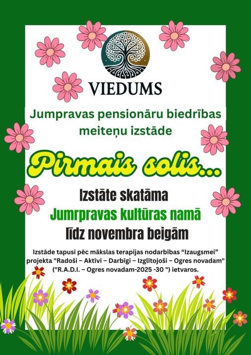 Jumpravas kultūras namā skatāma pirmā Jumpravas pensionāru biedrības “Viedums” meiteņu izstāde “Pirmais solis…” 